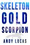 [James Pace Novels 03] • Skeleton Gold · Scorpion